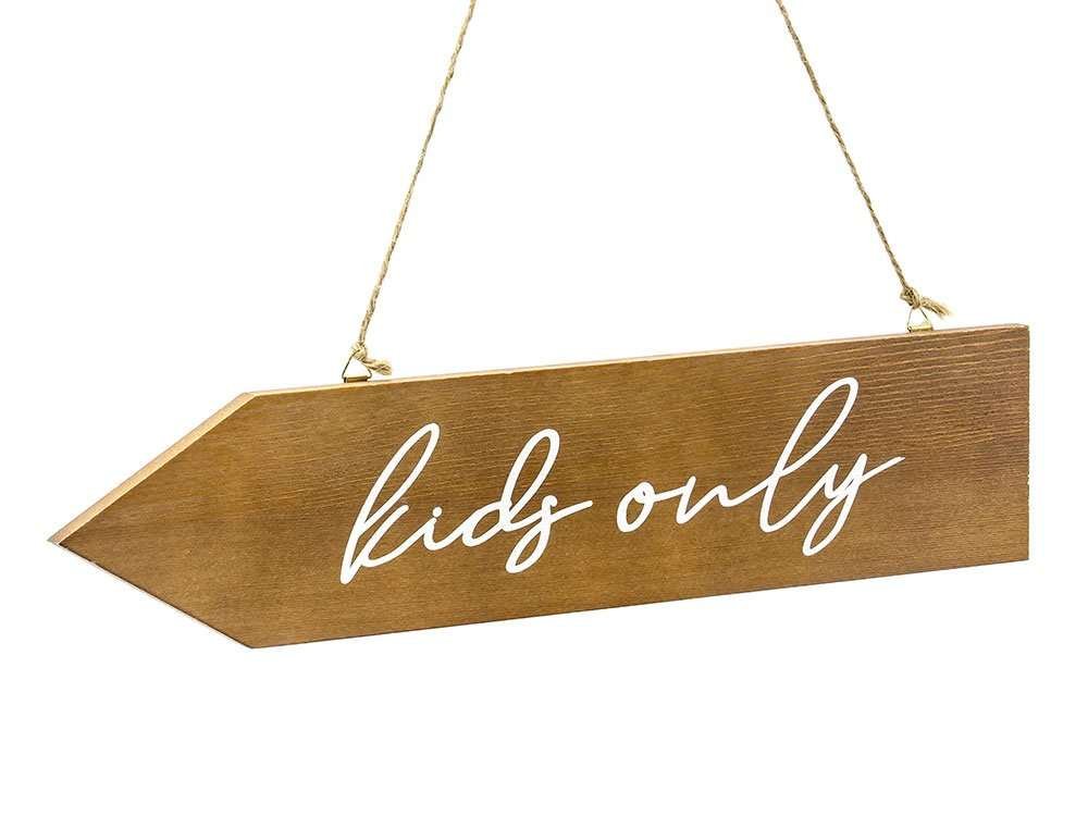 Puinen kyltti - Kids only