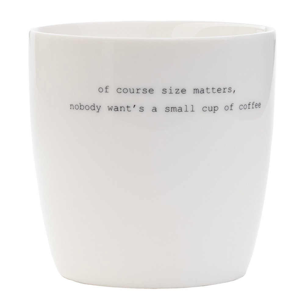 Sögne Home - Muki 45 cl Big Nobody Want a Small Cup